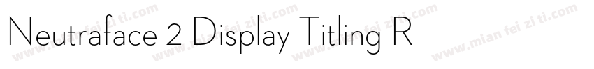 Neutraface 2 Display Titling Regula字体转换